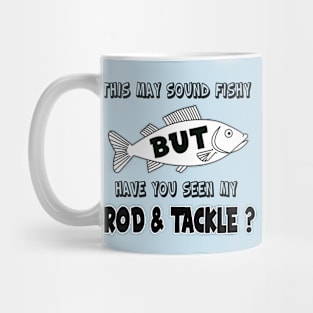 Have you seen my Rod & Tackle? Mug